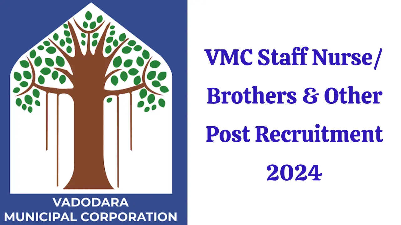 VMC Staff Nurse/Brothers And Other Post Recruitment 2024