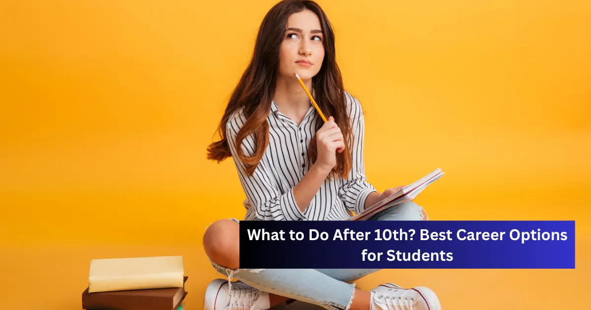 What to Do After 10th